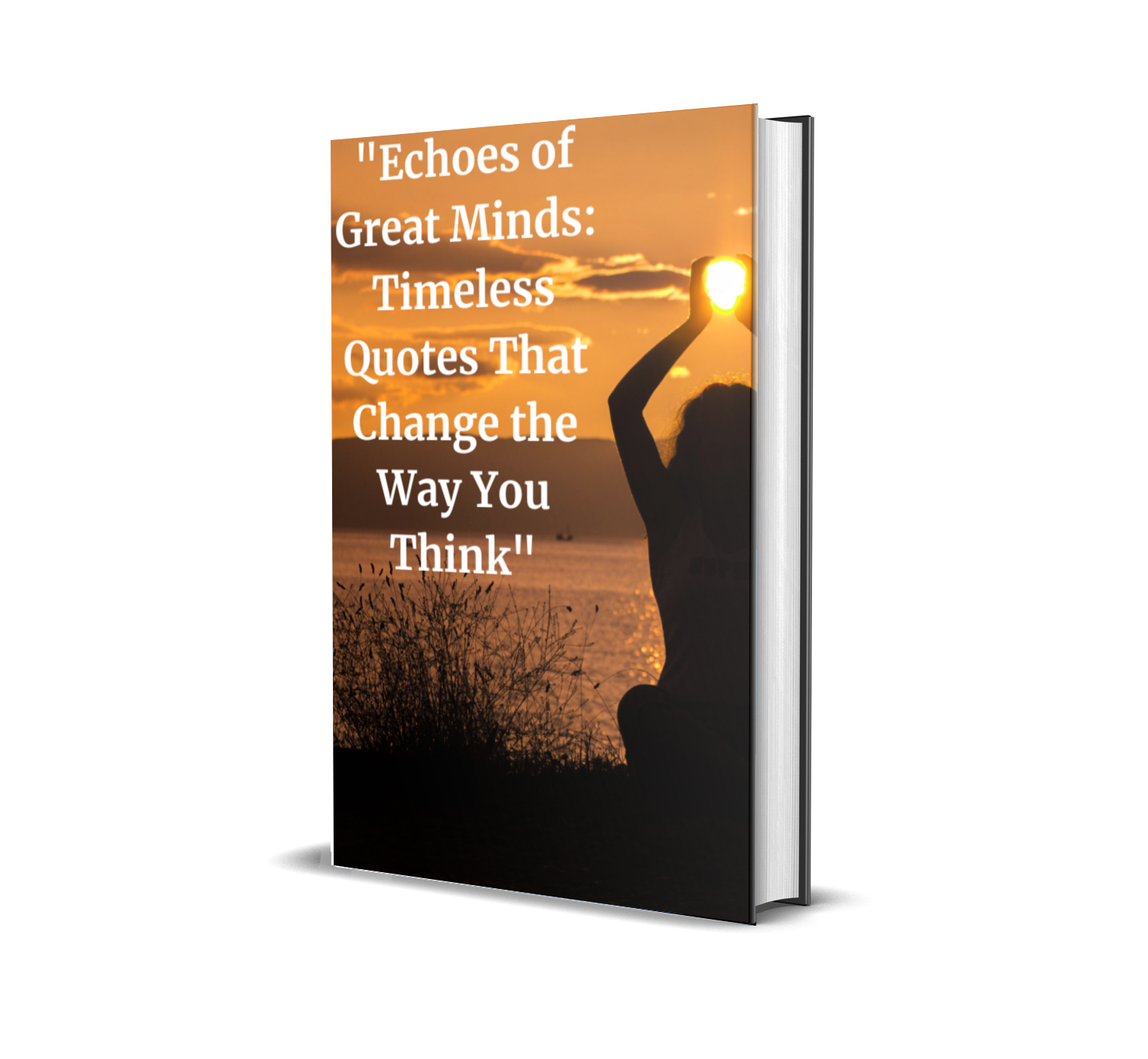 Words of the Wise: Timeless Quotes & Reflections to Inspire Your Life