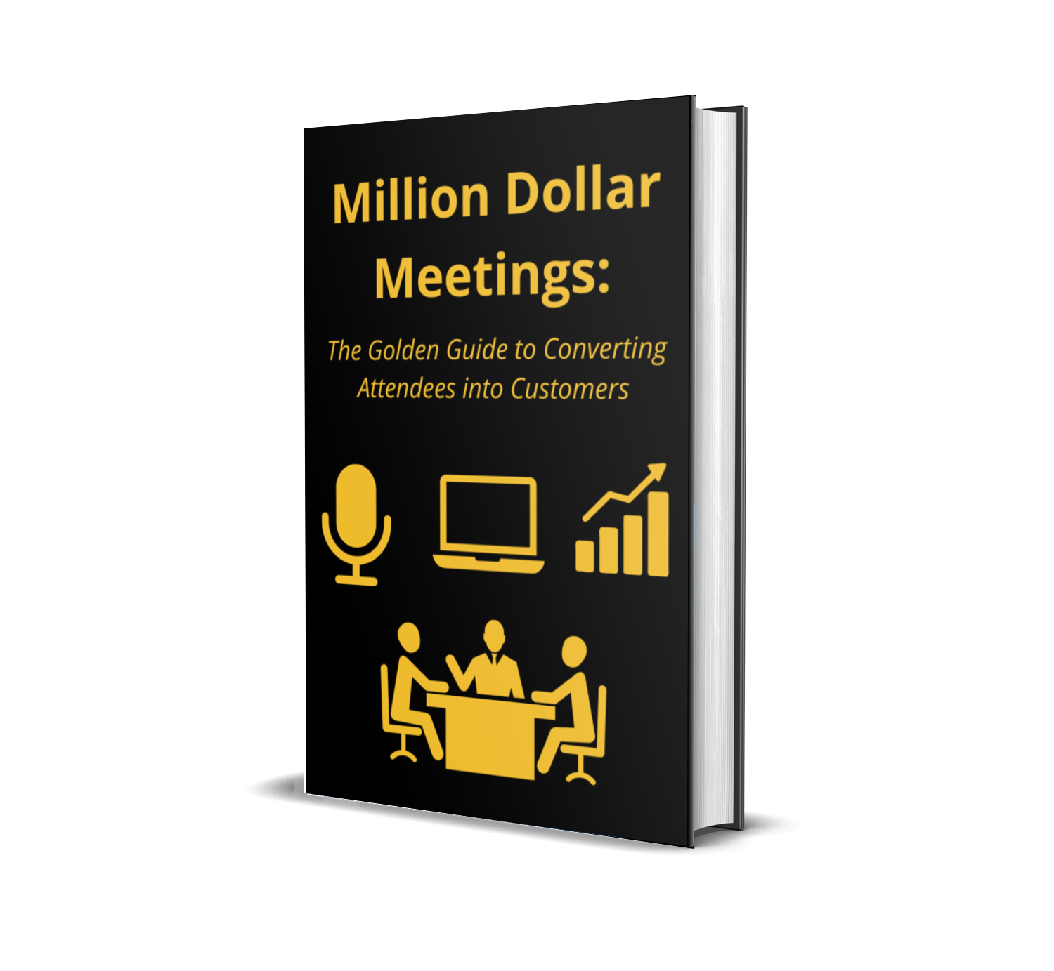 Mega Dollar Meetings: The Proven Blueprint to Win Clients & Close Deals with Confidence