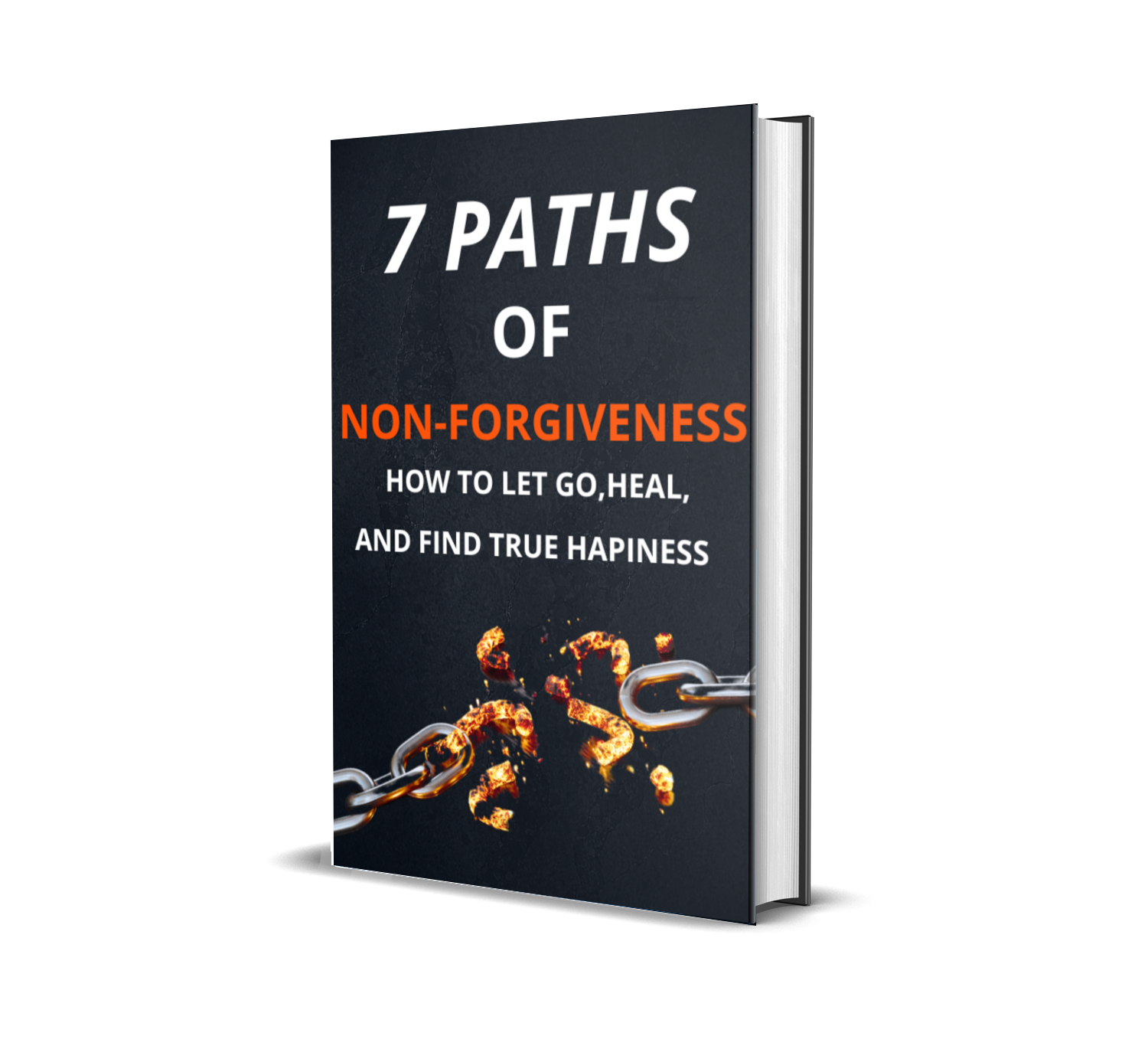 The Power of Forgiveness: How to Let Go, Heal, and Finally Be Happy