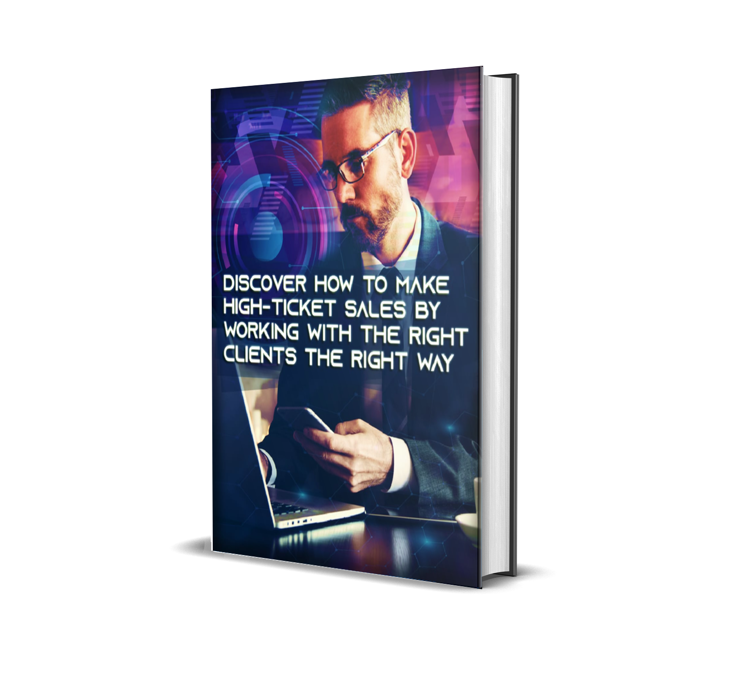 "The High-Ticket Code: The Elite Marketer's Playbook to Consistently Closing $5k+ Sales by Targeting the Right Clients with Surgical Precision."